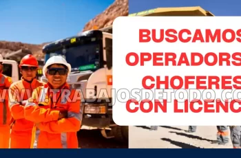 Se está buscando operadores y chofer para rubro minero
