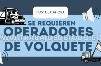 Se necesita chofer de unidades pesadas como volquetes y más